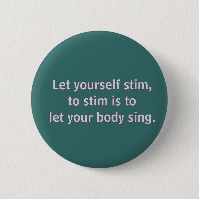 Let yourself stim 2 inch round button (Front)