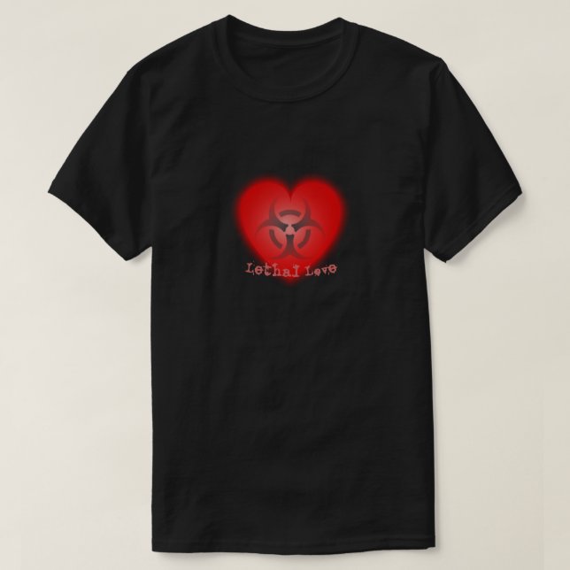 Lethal Love T-Shirt (Design Front)