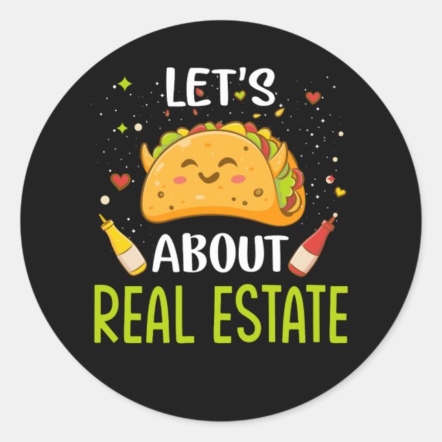 Lets About Real Estate Taco Bout Tacos Mexican Foo Classic Round Sticker (Front)