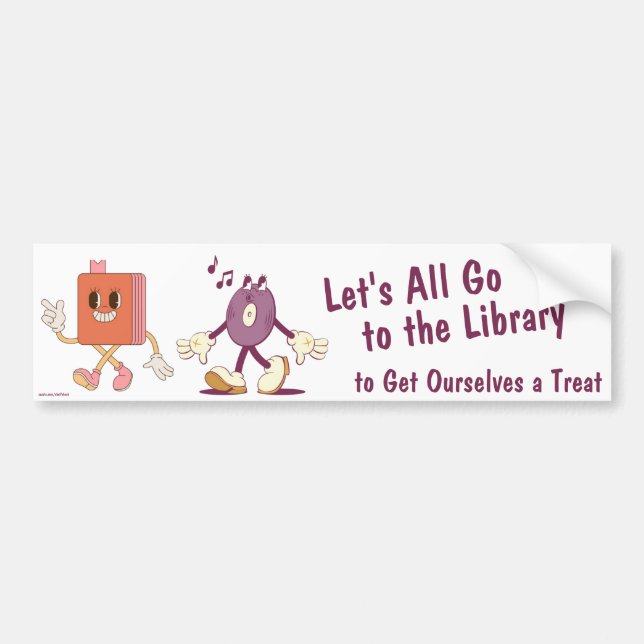 Let's All Go to the Library bumper sticker (Front)