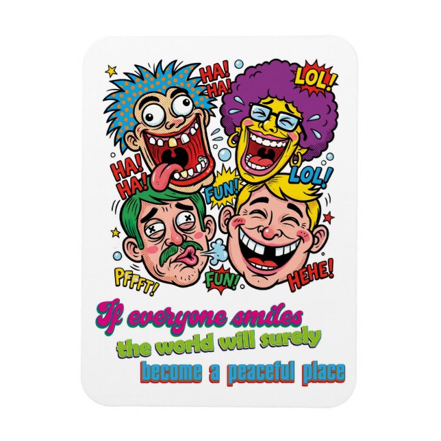 Let's all laugh together, world will be at peace magnet (Vertical)