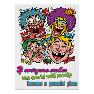Let's all laugh together, world will be at peace poster