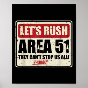Let's Area 51 They Can't Stop Us All Probably Poster