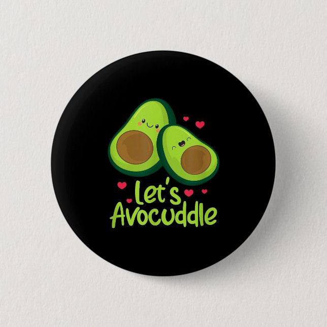 Lets Avocuddle Cute Avocado Couple Valentines Day  2 Inch Round Button (Front)