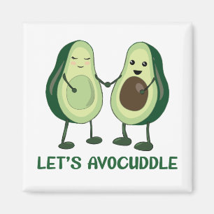 Let's Avocuddle - Funny Avocado Pun Magnet