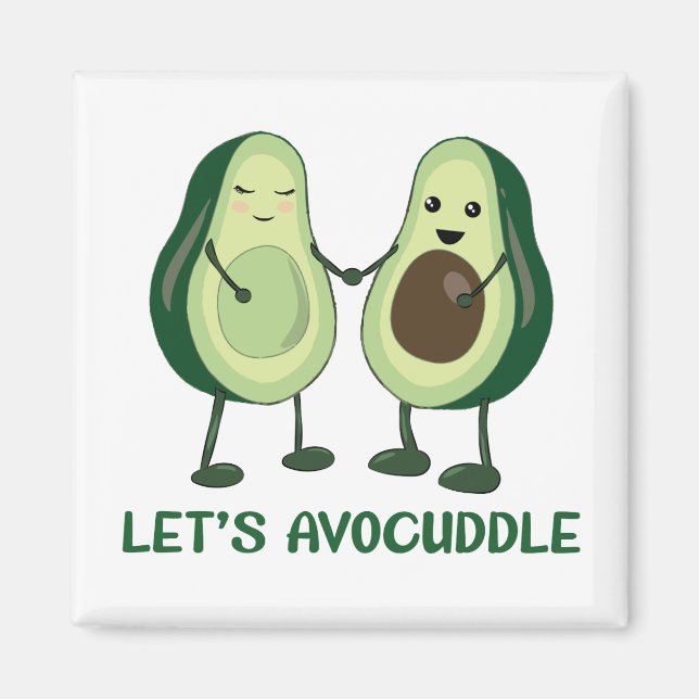 Let's Avocuddle - Funny Avocado Pun Magnet (Front)