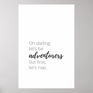 Let's be adventurers but first let's nap poster