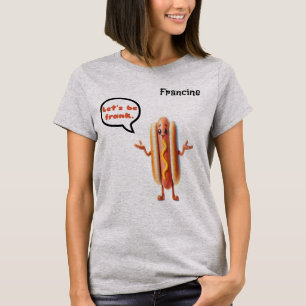 "Let's be Frank" Hotdog Customizalbe Pun Women's T-Shirt