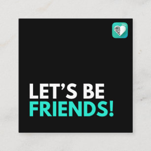 Let's Be Friends Square Business Card