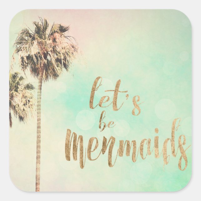 Let's Be Mermaids with Pineapple Square Sticker (Front)