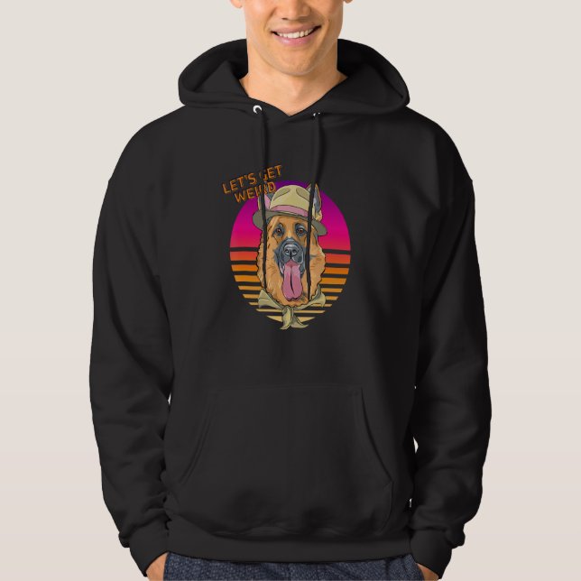 Let's Be Weird  German Shepherd With Fedora Hat Sc Hoodie (Front)