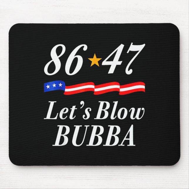 Lets Blow Bubba Funny Us Flag Men Women  Mouse Pad (Front)