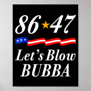Lets Blow Bubba Funny Us Flag Men Women Poster