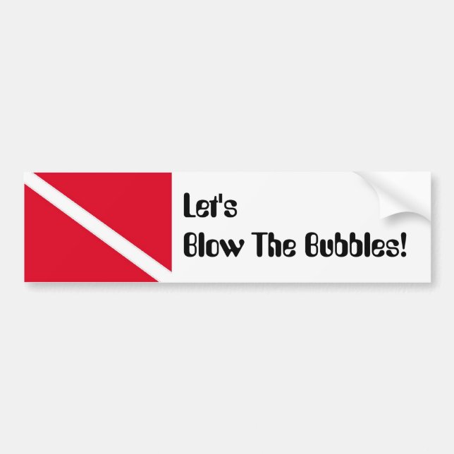 Let's blow the bubbles dive bumper sticker (Front)