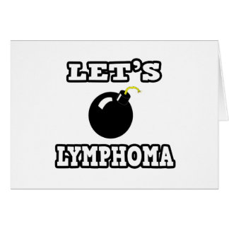 Let's Bomb Lymphoma
