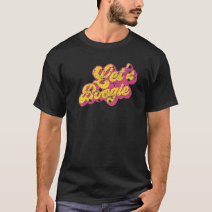 Lets Boogie Disco Themed Party 70’s 80’s Disco Par T-Shirt