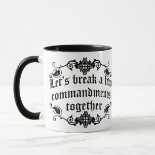 Let's Break A Few Commandments Together Mug