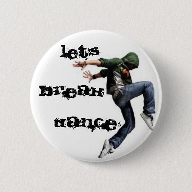 LET'S BREAK DANCE 2 INCH ROUND BUTTON (Front)