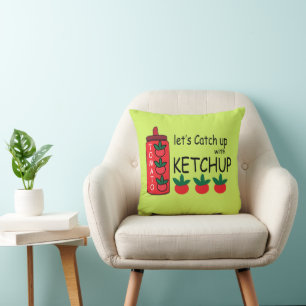Lets Catch Up With Ketchup  Throw Pillow