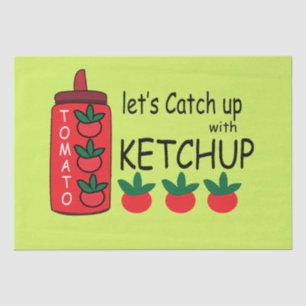 Lets Catch Up With Ketchup  Tissue Paper