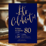 Let's Celebrate Navy Blue Gold Photo 80th Birthday Invitation<br><div class="desc">This fabulous navy blue men's 80th birthday party invitation that says "Let's Celebrate!" in a modern script font in gold and the guest of honour's photo on the back would be perfect for celebrating the man in your life's 80th birthday. This invitation is trendy, stylish, modern and contemporary. To see...</div>