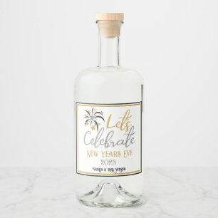 Let's Celebrate New Years Eve Black Gold Silver   Liquor Bottle Label