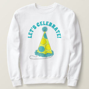 Let's Celebrate Polka Dot Party Birthday New Year Sweatshirt