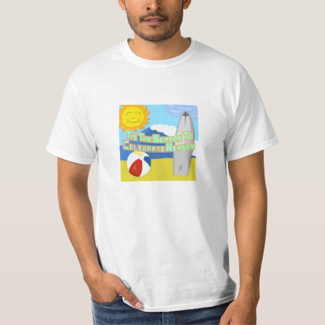 Let's celebrate reason T-Shirt (Front)