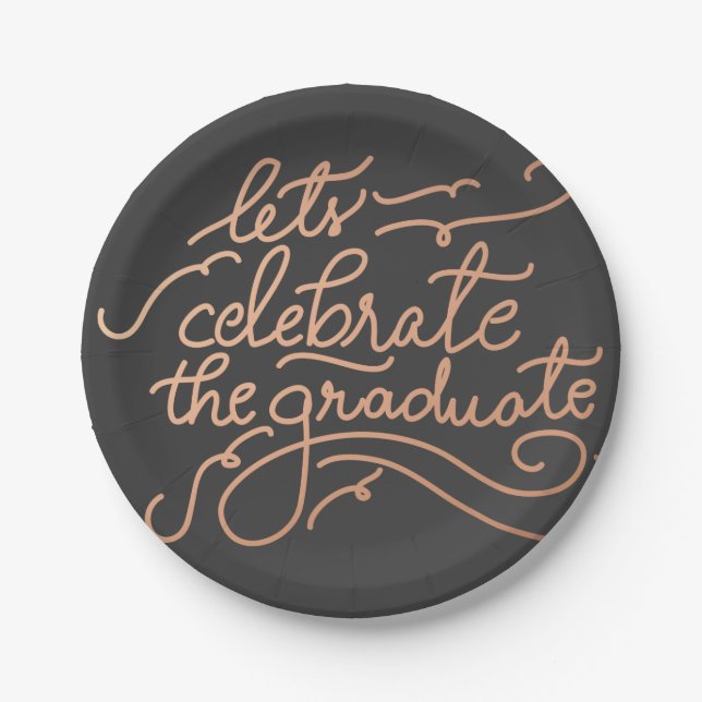 Lets Celebrate The Graduate Rose Gold Script Paper Plate (Front)