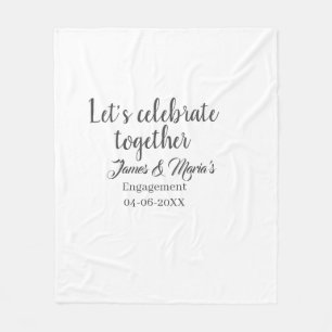 Let's celebrate together engagement party namdate  fleece blanket