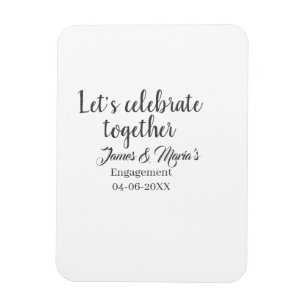 Let's celebrate together engagement party namdate magnet