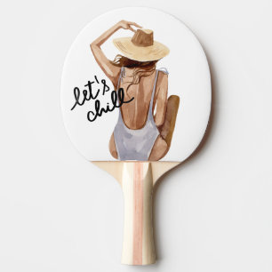 Let's chill - Relaxed Beach girl pin pong paddle