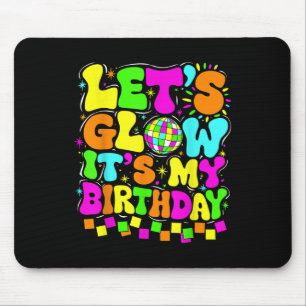Lets Crazy Its My Birthday Party Glowing 80s Group Mouse Pad