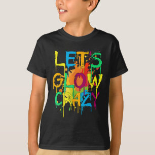 Lets Crazy Retro Birthday Party Glowing 80s 90s Gr T-Shirt