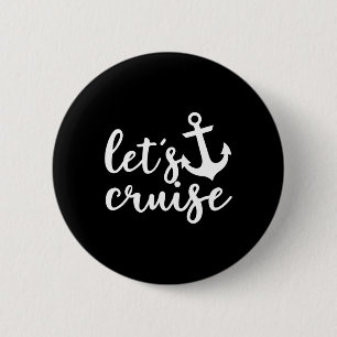 Let's Cruise Family Vacation Couples Anchor Boat 2 Inch Round Button