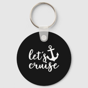 Let's Cruise Family Vacation Couples Anchor Boat Keychain