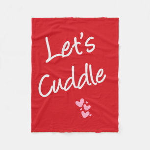 Let's Cuddle Fleece Blanket