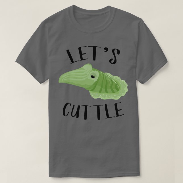 Lets Cuttle T-Shirt (Design Front)