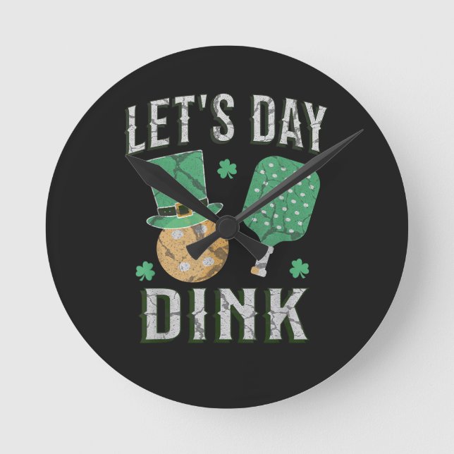 Let's day dink funny pickleball  round clock (Front)