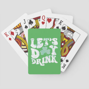 Let's Day Drink St Patrick Paddy Lucky Charm Playing Cards