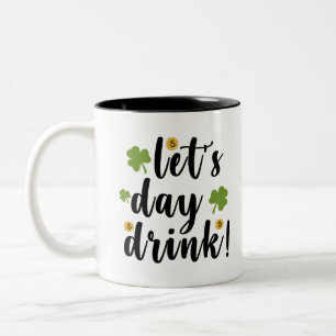 Let's Day Drink St Patrick's Day Two-Tone Coffee Mug