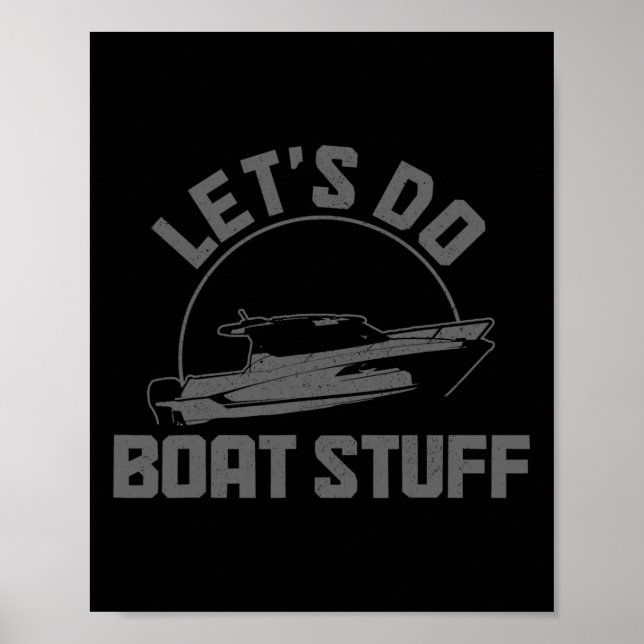 Let's Do Boat Stuff Funny Boating Sailing Pontoon  Poster (Front)