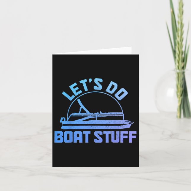 Let's Do Boat Stuff Pontoon Captain Funny Boating  Card (Front)