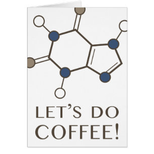 let's do coffee (caffeine molecule)