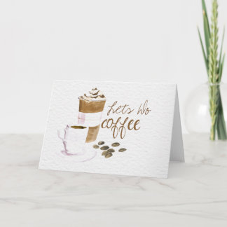 Lets do Coffee watercolor coffee cup greeting card