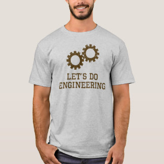 Let's Do Engineering (brown design) T-Shirt