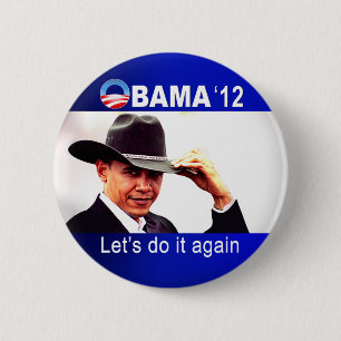 Let's do it again! Cowboy Barack Obama 2012 2 Inch Round Button
