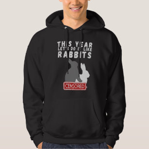 Let's do it like rabbits Naughty Hoodie