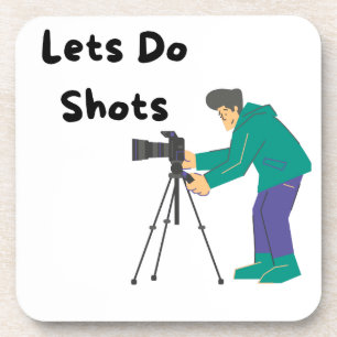Lets Do Shots  Coaster
