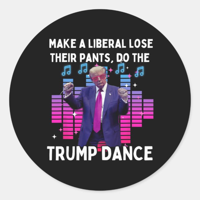 Lets Do The Trump Dance - Pro Trump Family Present Classic Round Sticker (Front)